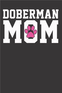 Doberman Dog Mom Mother Notebook Journal