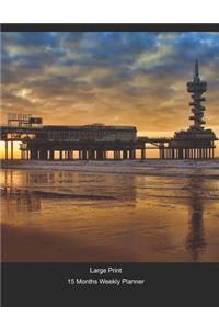 Large Print - 2020 - 15 Months Weekly Planner - Sandy Beaches - Pier