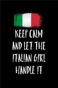 Keep Calm and Let the Italian Girl Handle It