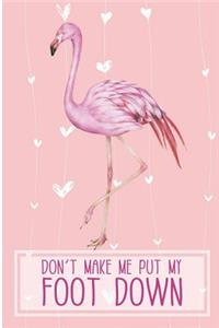 Don't Make Me Put My Foot Down