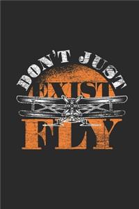 Don't Just Exist Fly