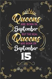 Queens Are Born In September But The Real Queens Are Born On September 15