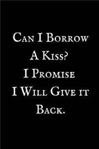 Can I Borrow A Kiss?