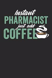 Instant Pharmacist Just Add Coffee