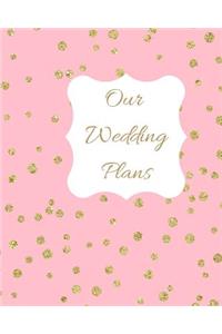 Our Wedding Plans