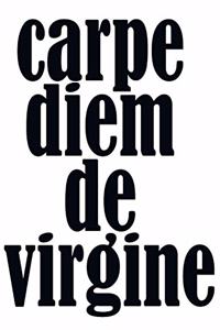 Latin Notebook Journal Carpe Diem de Virgine Seize the Day Girl