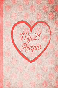 My 21 Recipes