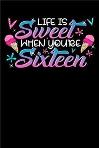 Life Is Sweet When You're Sixteen