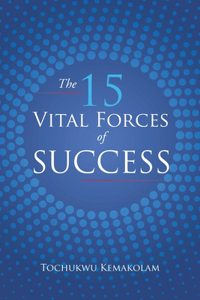 The 15 Vital Forces of Success