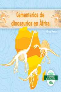 Cementerios de Dinosaurios En África (Dinosaur Graveyards in Africa)