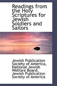 Readings from the Holy Scriptures for Jewish Soldiers and Sailors