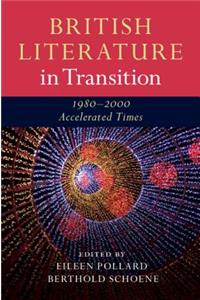 British Literature in Transition, 1980-2000