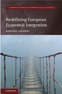 Redefining European Economic Integration