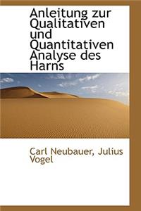 Anleitung Zur Qualitativen Und Quantitativen Analyse Des Harns