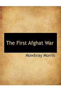 The First Afghat War