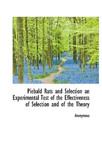 Piebald Rats and Selection an Experimental Test of the Effectiveness of Selection and of the Theory