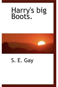 Harry's Big Boots.