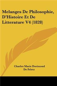 Melanges De Philosophie, D'Histoire Et De Litterature V4 (1828)