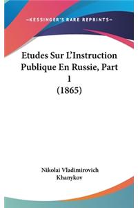 Etudes Sur L'Instruction Publique En Russie, Part 1 (1865)