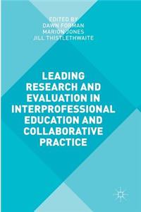 Leading Research and Evaluation in Interprofessional Education and Collaborative Practice