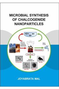 Microbial Synthesis of Chalcogenide Nanoparticles