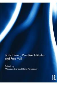 Basic Desert, Reactive Attitudes and Free Will