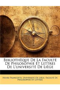 Bibliotheque de La Faculte de Philosophie Et Lettres de L'Universite de Liege