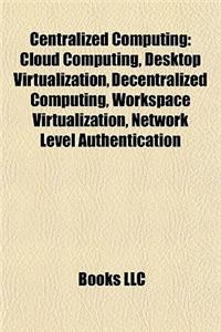 Centralized Computing