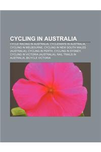 Cycling in Australia: Cycle Racing in Australia, Cycleways in Australia, Cycling in Melbourne, Cycling in New South Wales (Australia)