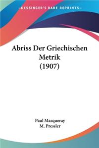 Abriss Der Griechischen Metrik (1907)