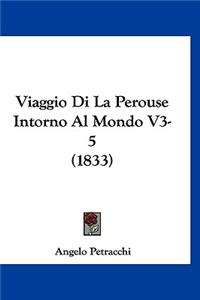 Viaggio Di La Perouse Intorno Al Mondo V3-5 (1833)