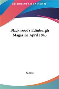 Blackwood's Edinburgh Magazine April 1843