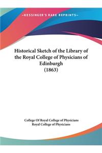 Historical Sketch of the Library of the Royal College of Physicians of Edinburgh (1863)