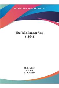 The Yale Banner V53 (1894)