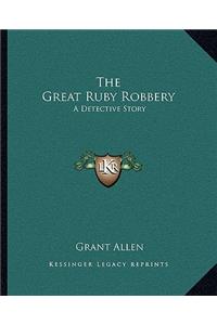 The Great Ruby Robbery