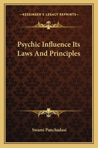 Psychic Influence Its Laws And Principles