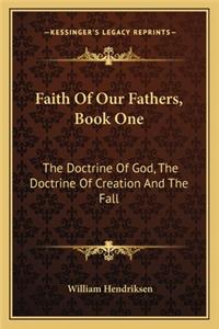 Faith Of Our Fathers, Book One