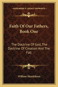 Faith of Our Fathers, Book One