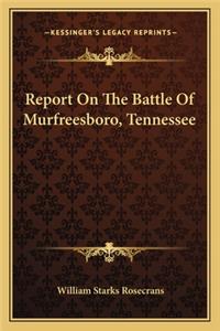Report on the Battle of Murfreesboro, Tennessee