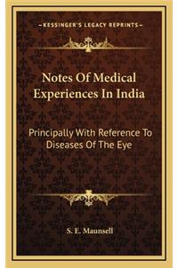 Notes of Medical Experiences in India