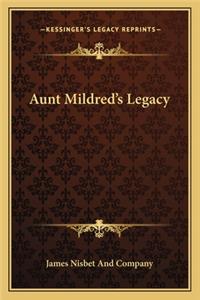 Aunt Mildred's Legacy