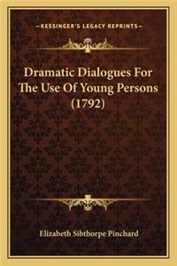 Dramatic Dialogues for the Use of Young Persons (1792)