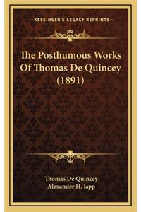 The Posthumous Works of Thomas de Quincey (1891)