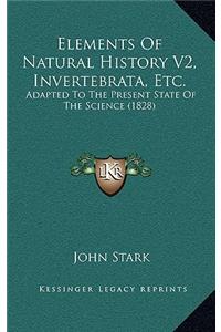 Elements Of Natural History V2, Invertebrata, Etc.