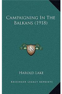 Campaigning in the Balkans (1918)