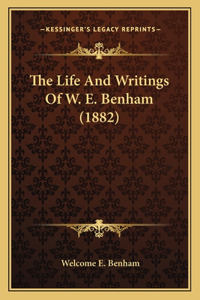 Life and Writings of W. E. Benham (1882)