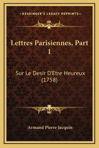 Lettres Parisiennes, Part 1