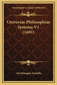 Universae Philosophiae Systema V1 (1691)