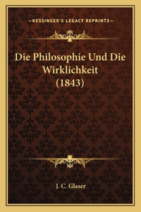 Die Philosophie Und Die Wirklichkeit (1843)