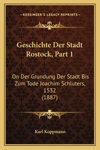 Geschichte Der Stadt Rostock, Part 1
